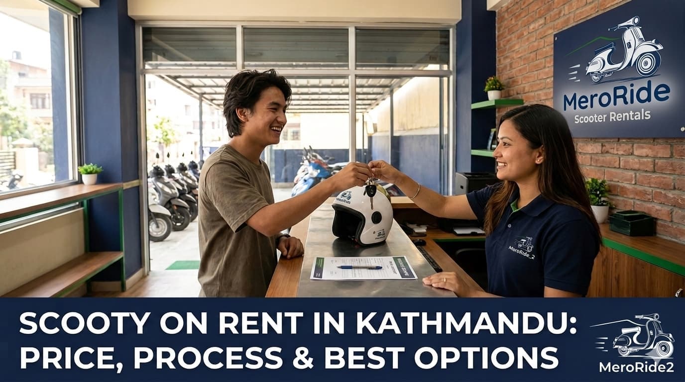 Scooty on Rent in Kathmandu: Price, Process & Best Options